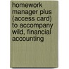 Homework Manager Plus (Access Card) to Accompany Wild, Financial Accounting door Wild John