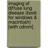 Imaging Of Diffuse Lung Disease (book For Windows & Macintosh) [with Cdrom] by Mb Lynch David A.