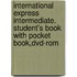 International Express Intermediate. Student's Book With Pocket Book,dvd-rom
