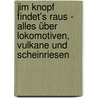 Jim Knopf findet's raus - Alles über Lokomotiven, Vulkane und Scheinriesen by Michael Ende