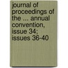 Journal Of Proceedings Of The ... Annual Convention, Issue 34; Issues 36-40 by Episcopal Church
