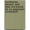 Kursthemen Deutsch. Lyrik: Liebe vom Barock bis zur Gegenwart. Schülerbuch by Unknown