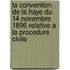 La Convention De La Haye Du 14 Novembre 1896 Relative A La Procedure Civile