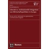 Liberale vs. institutionelle Integration von Wirtschaftspolitiken in Europa door Gerold Ambrosius