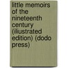 Little Memoirs of the Nineteenth Century (Iliustrated Edition) (Dodo Press) door George Paston