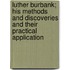 Luther Burbank; His Methods And Discoveries And Their Practical Application