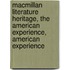 MacMillan Literature Heritage, the American Experience, American Experience