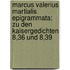 Marcus Valerius Martialis Epigrammata: Zu den Kaisergedichten 8,36 und 8,39