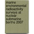Marine Environmental Radioactivity Surveys At Nuclear Submarine Berths 2007