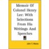 Memoir Of Colonel Henry Lee: With Selections From His Writings And Speeches