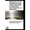 Memoirs Of An American Ady, With Sketches Of Manners And Scenery In America door Catalina Schuyler