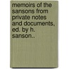 Memoirs Of The Sansons From Private Notes And Documents, Ed. By H. Sanson.. by Unknown