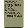 Menschen, Zeiten, Räume 1. 5./6. Schuljahr - Schülerbuch. Rheinland-Pfalz by Unknown