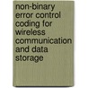 Non-Binary Error Control Coding For Wireless Communication And Data Storage door Rolando Antonio Carrasco