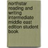 Northstar Reading And Writing Intermediate Middle East Edition Student Book