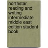 Northstar Reading And Writing Intermediate Middle East Edition Student Book by Laurie Barton