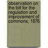Observation On The Bill For The Regulation And Improvement Of Commons, 1876 door Charles Isaac Elton
