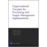 Organizational Concepts for Purchasing and Supply Management Implemantation door Nancy Y. Moore