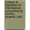 Outlines & Highlights For International Accounting By Timothy Doupnik, Isbn door Cram101 Textbook Reviews