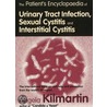 Patient's Encyclopaedia Of Cystitis, Sexual Cystitis, Interstitial Cystitis door Angela Kilmartin
