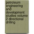 Petroleum Engineering and Development Studies Volume 2 Directional Drilling