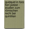 Quidquid in foro fieri potest - Studien zum römischen Recht bei Quintilian door Tonia Wycisk