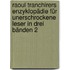 Raoul Tranchirers Enzyklopädie für unerschrockene Leser in drei Bänden 2