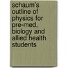 Schaum's Outline Of Physics For Pre-Med, Biology And Allied Health Students door George J. Hademenos