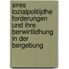 Sires Lozialpolitijdhe Forderungen Und Ihre Berwirtlidhung In Der Bergebung door Hans Kraneburg