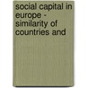 SOCIAL CAPITAL IN EUROPE - SIMILARITY OF COUNTRIES AND door H. Meulemann