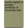 SOCIAL CAPITAL IN EUROPE - SIMILARITY OF COUNTRIES AND by H. Meulemann