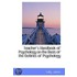 Teacher's Handbook Of Psychology On The Basis Of The Outlines Of Psychology
