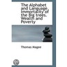 The Alphabet And Language. Immortality Of The Big Trees. Wealth And Poverty door Thomas Magee