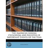 The American Annual Cyclopedia And Register Of Important Events Of The Year door Onbekend
