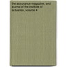 The Assurance Magazine, And Journal Of The Institute Of Actuaries, Volume 4 door Anonymous Anonymous