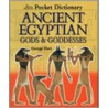 The British Museum Pocket Dictionary Of Ancient Egyptian Gods And Goddesses by George Harte