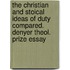 The Christian And Stoical Ideas Of Duty Compared. Denyer Theol. Prize Essay