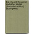 The City and the World and Other Stories (Illustrated Edition) (Dodo Press)