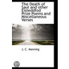 The Death Of Saul And Other Eisteddfod Prize Poems And Miscellaneous Verses door J.C. Manning