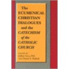 The Ecumenical Christian Dialogues and the Catechism of the Catholic Church door Onbekend