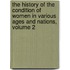 The History Of The Condition Of Women In Various Ages And Nations, Volume 2