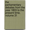 The Parliamentary Debates From The Year 1803 To The Present Time, Volume 31 door Thomas Curson Hansard