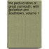 The Perlustration Of Great Yarmouth, With Gorleston And Southtown, Volume 1