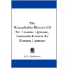 The Remarkable History of Sir Thomas Upmore, Formerly Known as Tommy Upmore by Richard Doddri Blackmore