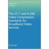 The Vc-1 And H.264 Video Compression Standards For Broadband Video Services door Jae-Beom Lee