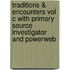 Traditions & Encounters Vol C with Primary Source Investigator and Powerweb