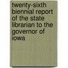 Twenty-Sixth Biennial Report Of The State Librarian To The Governor Of Iowa door State Library of Iowa