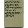 Wanderkarte Pottenstein, Gößweinstein - Ahorntal - Waischenfeld 1 :25 000 by Unknown