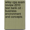 Wiley Cpa Exam Review 2010 Test Bank Cd - Business Environment And Concepts by Patrick R. Delaney