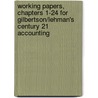 Working Papers, Chapters 1-24 for Gilbertson/Lehman's Century 21 Accounting door Mark W. Lehman